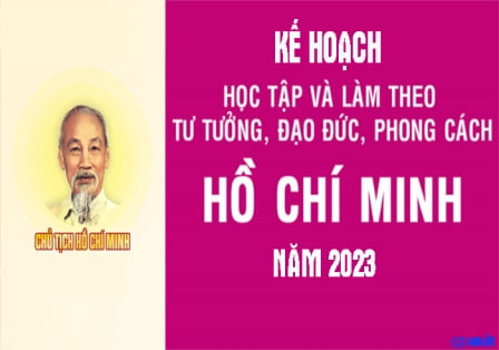 Kế hoạch Học tập và làm theo tư tưởng, đạo đức, phong cách Hồ Chí Minh năm 2023