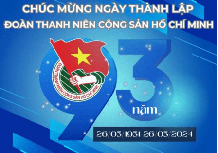 Lễ kỷ niệm 93 năm ngày thành lập Đoàn TNCS Hồ Chí Minh  (26/3/1931 - 26/3/2024) và kết nạp đoàn viên mới